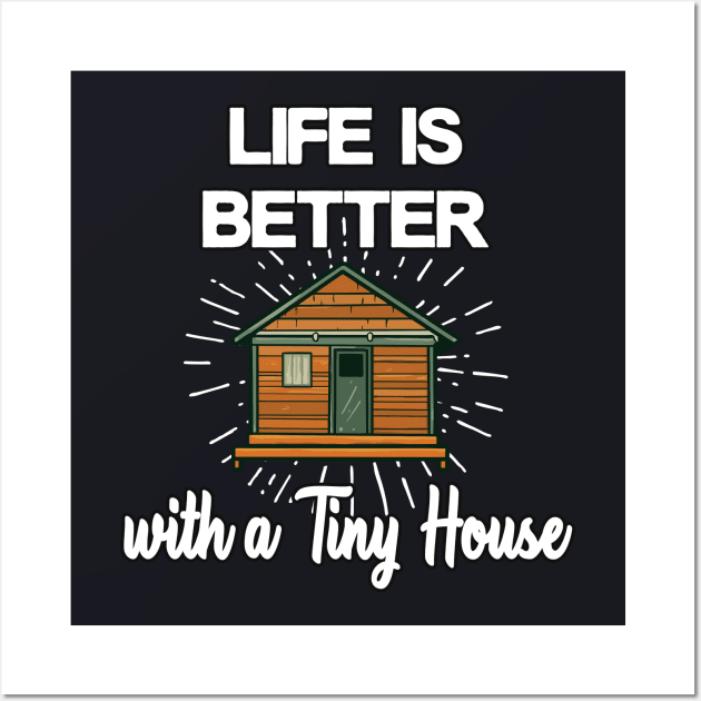 Tiny House happiness homeowner small house Wall Art by Foxxy Merch